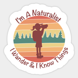 Naturalist I wander and I know things - white Sticker